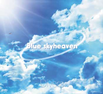 Divers 「Blue skyheaven」