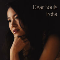 彩花-iroha- 「Dear Souls」