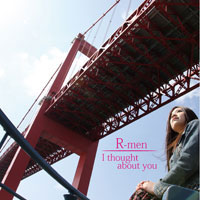 R-men 「I thought about you」